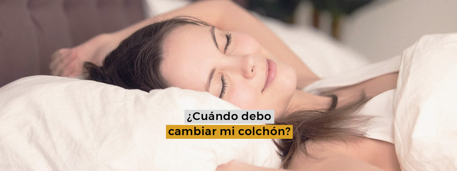 Cuándo debo cambiar mi colchón