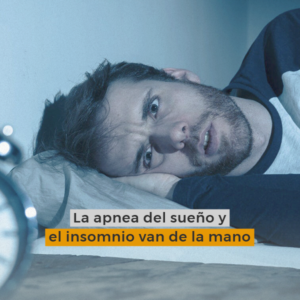 La apnea del sueño y el insomnio van de la mano