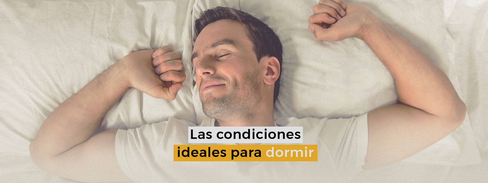 ¿cuales son las condiciones ideales para dormir?